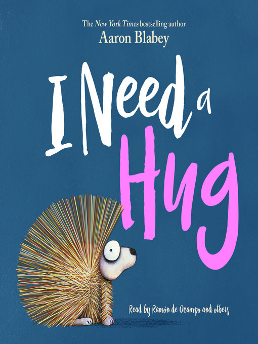 Title details for I Need a Hug by Aaron Blabey - Available